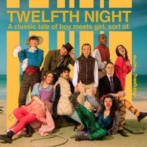 Shakespeare’s Twelfth Night - Changeling Theatre